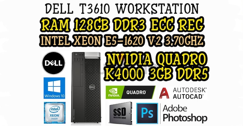 RAM 128GB DELL T3610 WORKSTATION INTEL XEON 3.70GHZ E5-1620 V2 NVIDIA ...