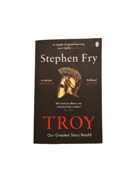 Troy by Stephen Fry Our Greatest Story Retold.