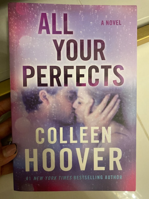 All your perfects -Colleen hoover