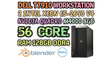 56 CORE DELL T7910 WORKSTATION 2 INTEL XEON E5-2690 V4 RAM 128GB DDR4 NVIDIA QUADRO M4000 8GB DDR5