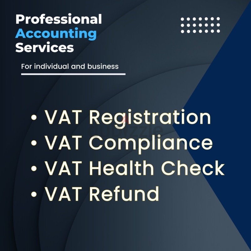 VAT Registration- VAT Compliance- VAT Health Check- Auditing | dubizzle