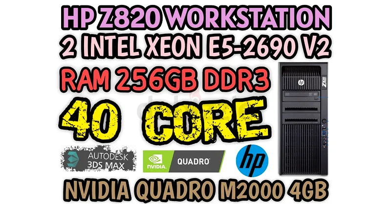 RAM 256GB HP Z820 WORKSTATION 40 CORE (E5-2690 V2) DUAL INTEL XEON NVIDIA QUADRO M2000 4GB DDR563256078531201110