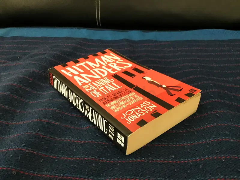 Jonas Jonasson Hitman Anders and the Meaning of It All