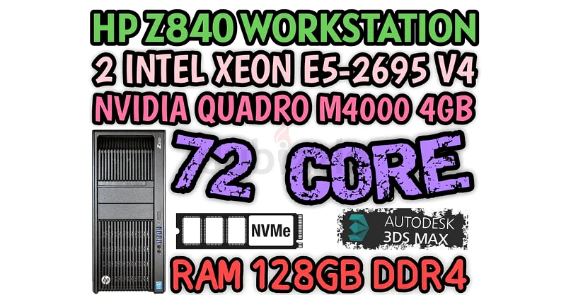 72 CORE HP Z840 WORKSTATION RAM 128GB DDR4 DUAL INTEL XEON (E5-2695 V4) NVIDIA QUADRO M4000 8GB DDR563256078557314110