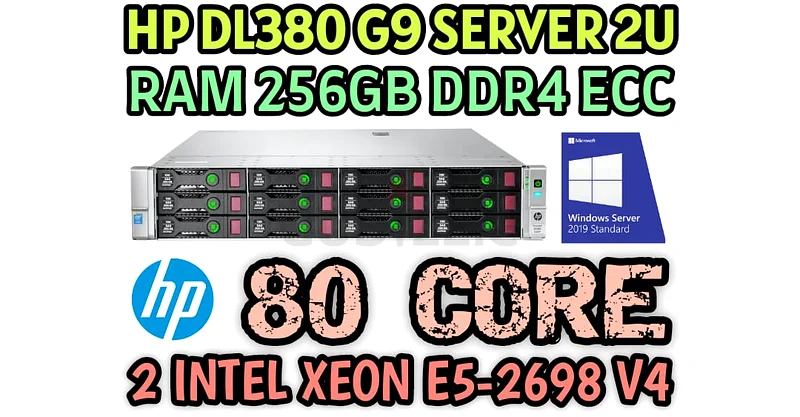 80 CORE HP PROLIANT DL380 G9 SERVER 256GB RAM DDR4 2 INTEL XEON (E5-2698 V4) HARD DRIVE 12TB SAS63254494568066110