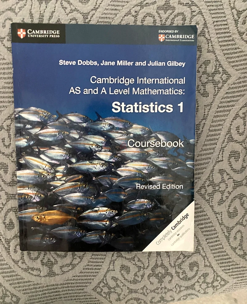 Cambridge International AS and A Level Mathematics Statistics 1 Coursebook