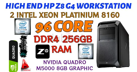 256 GB RAM 96 COREHP Z8-G4 WORKSTATION-2 INTEL XEON PLATINIUM 8160-8GB NVIDIA QUADRO M5000 GRAPHIC