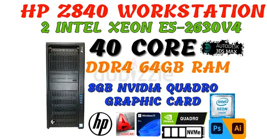 HP Z840 WORKSTATION-40 CORE 2X Intel Xeon E5-2630V4-64GB DDR4 RAM-8GB NVIDIA QUADRO GRAPHIC CARD