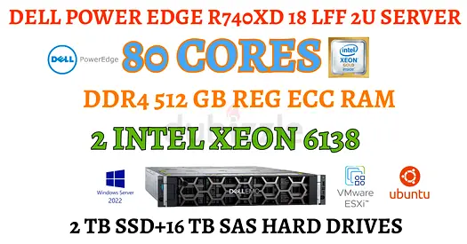 512GB RAM 80 CORE DELL POWER EDGE R740-2 INTEL XEON GOLD 6138-2TB SSD-16TB SAS-16 BAY 2U SERVR