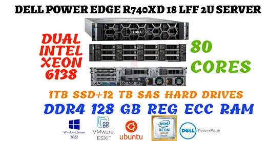 128GB RAM+80 CORE DELL POWER EDGE R740XD-2 INTEL XEON GOLD 6138-1TB SSD-12TB SAS-18 BAY 3.5 SERVR