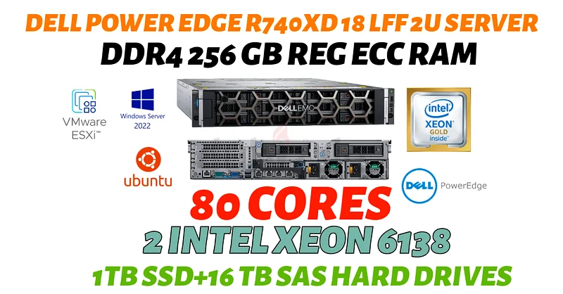 256 جيجابايت رام + 80 نواة ديل باور إيدج R740XD - 1 تيرابايت إس إس دي - 16 تيرابايت إس إيه إس - معالج إنتل زيون جولد 6138 - 18 بي 3.5632660824980511117