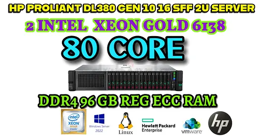 80 CORE+96GB RAM HP PROLIANT DL380 GEN 10 SERVER-DUAL INTEL XEON GOLD 6138-1.50TB SSD
