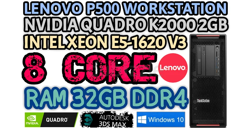 محطة عمل LENOVO P500 (E5-1620 V3) بمعالج إنتل إكسون 8 نوى، ذاكرة عشوائية 32 جيجابايت DDR4، نفيديا كوارو K2000 بسعة 2 جيجابايت DDR5632660831923231119