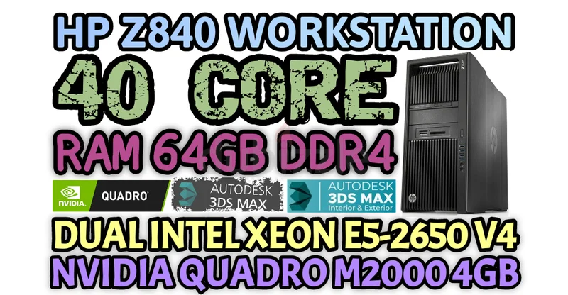 محطة عمل HP Z840، 48 نواة (E5-2650 V4)، معالجان Xeon من إنتل، ذاكرة وصول عشوائي 64 جيجابايت DDR4، بطاقة شاشة NVIDIA Quadro M2000 بذاكرة 4 جيجابايت GDDR5629316659841311116