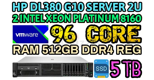 96 CORE HP PROLIANT DL380 G10 SERVER RAM 512GB DDR4 2 INTEL XEON PLATINUM (8160) SSD 5TB (2.5INCH)