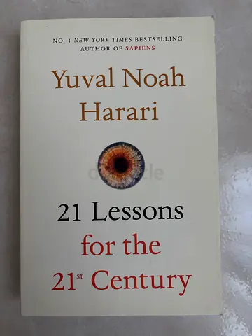 21 Lessons for the 21st Century by Yuval Noah Harari