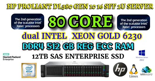 2ND GEN HP PROLIANT DL380 GEN 10-12TB SAS SSD-2 INTEL XEON GOLD 6230 80 CORES LOGICAL CPU-512GB RAM