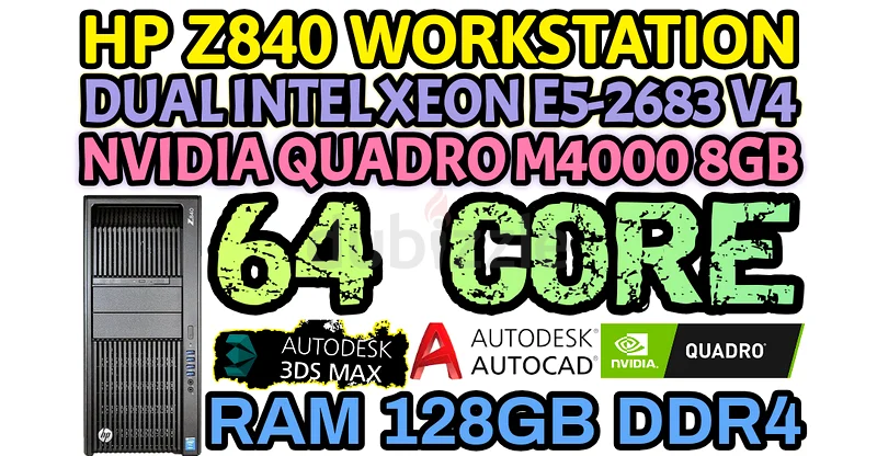 64 CORE HP Z840 WORKSTATION 128GB RAM DDR4 2 INTEL XEON (E5-2683 V4) NVIDIA QUADRO M4000 8GB DDR5634376199388181110
