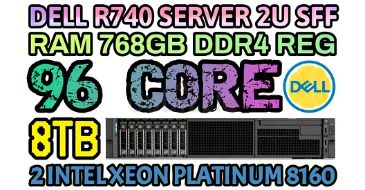 768GB RAM DDR4 DELL R740 SERVER 96 CORE 2 INTEL XEON PLATINUM 8160 SSD DRIVE 8TB