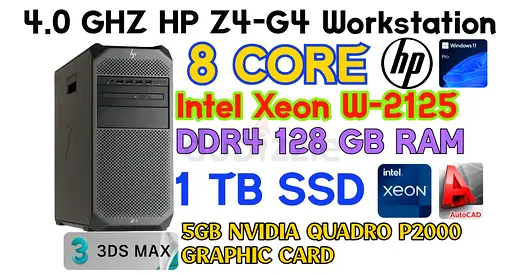 128GB RAM+1TB SSD HP Z4-G4 Workstation-Intel Xeon W2125-1TB SSD-5GB NVIDIA QUADRO P2000 GRAPHIC-WIN