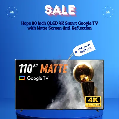 Hope 110 Inch TV / QLED / 4K UHD / HDR / Smart Google TV / Matte Screen Anti-Reflection / New