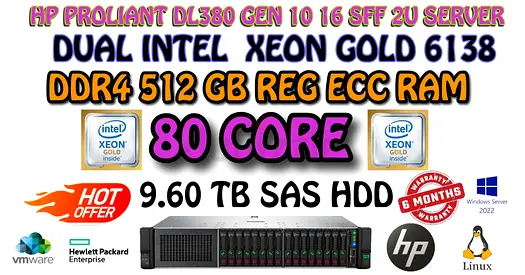 512GB RAM HP PROLIANT DL380 GEN 10 SERVER-9.60TB SAS HDD-80 CORES LOGICAL DUAL INTEL XEON GOLD 6138
