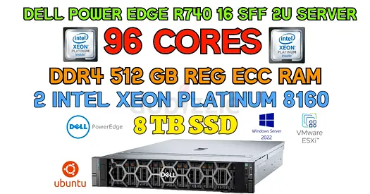96 CORE-512GB RAM DELL POWER EDGE R740-2 INTEL XEON PLATINIUM 8160 CPU-8TB SSD-16 SFF 2U SERVER