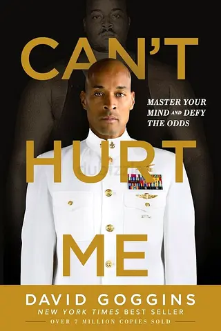 Can’t Hurt Me – David Goggins | Master Mental Toughness  Overcome Any Challenge | E-Book PDF