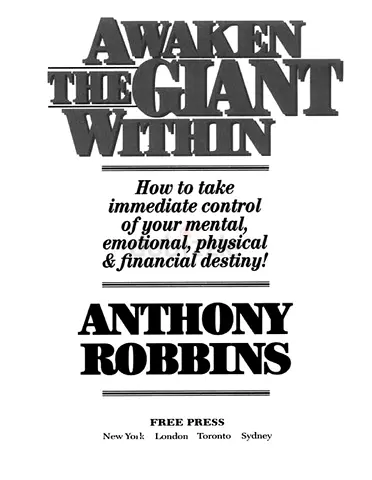 Awaken the Giant Within – Anthony Robbins | Take Immediate Control of Your Mind, Emotions  Destiny