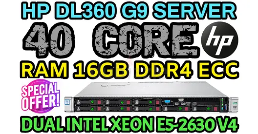 HP DL360 G9 SERVER 16GB RAM DDR4 40 CORE 2 INTEL XEON E5-2630 V4 HARD DRIVE 900GB SAS 15K