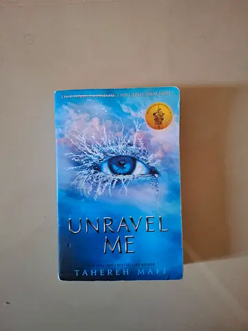 Unravel Me (book #2) by Tahereh Mafi