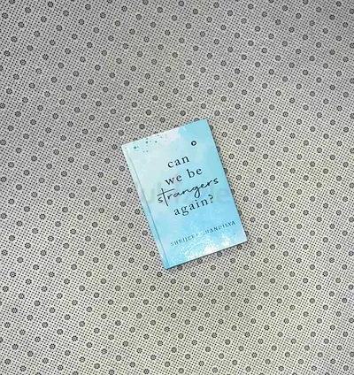 Can We Be Strangers Again? By Shrijeet Shandilya