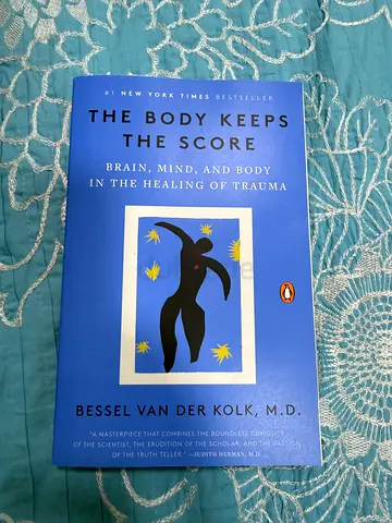 The Body Keeps the Score: Brain, Mind, and Body in the Healing of Trauma