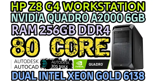 256GB RAM DDR4 HP Z8 G4 WORKSTATION 80 CORE 2 INTEL XEON GOLD 6138 NVIDIA PNY RTX A2000 6GB DDR6