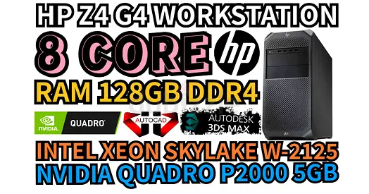HP Z4 G4 WORKSTATION 128GB RAM DDR4 8 CORE INTEL XEON W-2125 NVIDIA QUADRO P2000 5GB DDR5