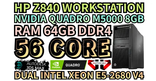 HP Z840 WORKSTATION 64GB RAM DDR4 56 CORE 2 INTEL XEON E5-2680 V4 NVIDIA QUADRO M5000 8GB DDR5