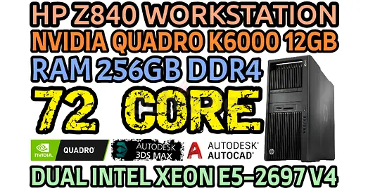 HP Z840 WORKSTATION 256GB RAM DDR4 72 CORE 2 INTEL XEON E5-2697 V4 NVIDIA QUADRO K6000 12GB DDR5