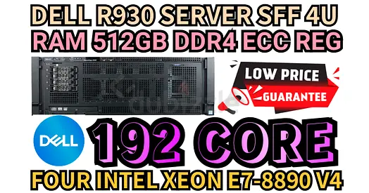 DELL POWER EDGE R930 SERVER 4U RAM 512GB DDR4 192 CORE FOUR INTEL XEON E7-8890 V4 SSD DRIVE 4TB