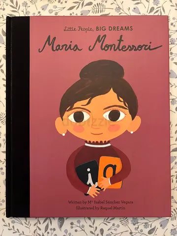 Maria Montessori Little People Big Dreams