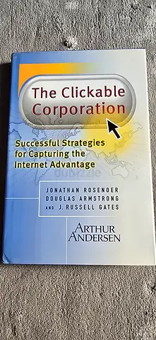 The Clickable Corporation: Successful Strategies for Gaining the Internet Advantage