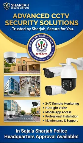 Advanced CCTV Security Solutions - Sharjah Police Aproval Secure Your Property