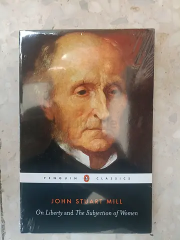 On Liberty and the Subjection of Women - John Stuart Mill