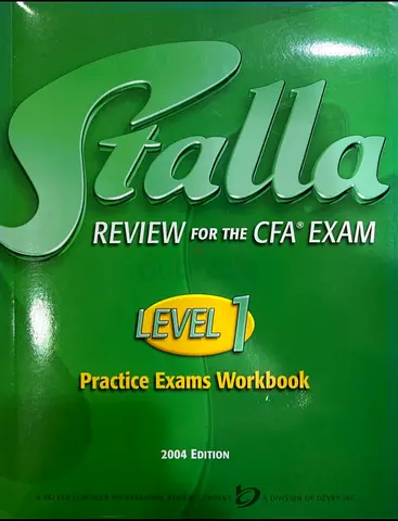 Stalla Review for the CFA Exam Level 1 Practice Exams Workbook