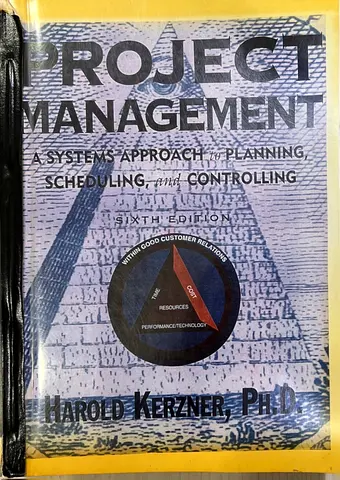 Project Management: A Systems Approach to Planning, Scheduling, and Controlling