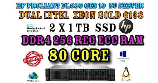 256 GB RAM+80 CORE-HP PROLIANT DL380 GEN 10-DUAL INTEL XEON GOLD 6138 CPU-2TB SSD