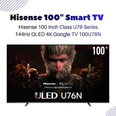 Hisense 100 Inch Class U76 Series 144Hz QLED 4K Google TV | Free Delivery | Warranty