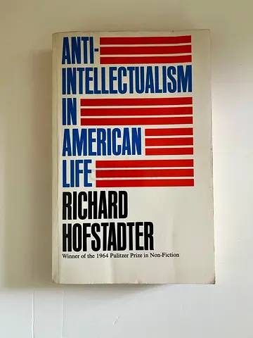 Anti-Intellectualism in American Life