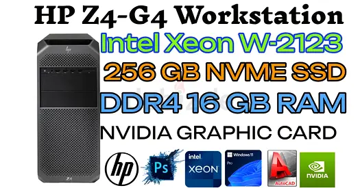 3.60GHZ HP Z4-G4 Workstation-Intel Xeon W2123 CPU-16GB RAM-NVIDIA 1GB GRAPHIC-256 GB NVME-WIN 11 PRO