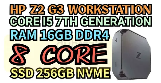 HP Z2 G3 WORKSTATION RAM 16GB DDR4 8 CORE INTEL CORE I5 7TH GENERATION SSD DRIVE 256GB NVME M2