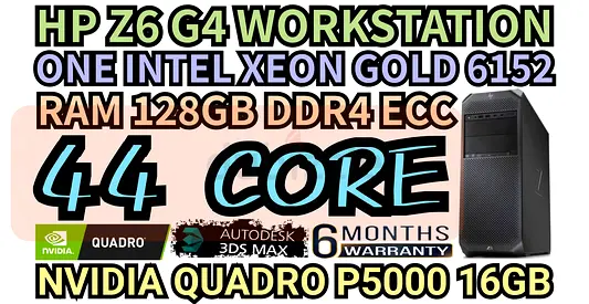 HP Z6 G4 WORKSTATION 44 CORE INTEL XEON GOLD 6152 RAM 128GB DDR4 NVIDIA QUADRO P5000 16GB GDDR5X
